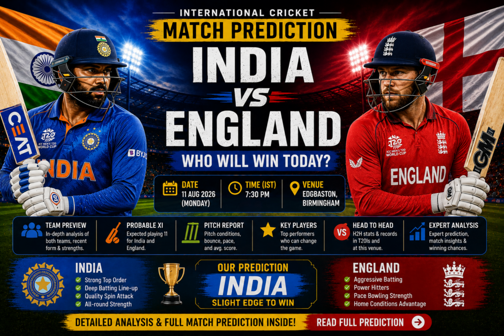 India vs England Match Prediction chatgpt image aug 11, 2026, 01 20 42 pm